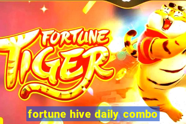 fortune hive daily combo